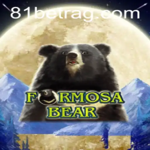 Discover the Thrilling World of FormosaBear and the Exciting Integration of 81bet