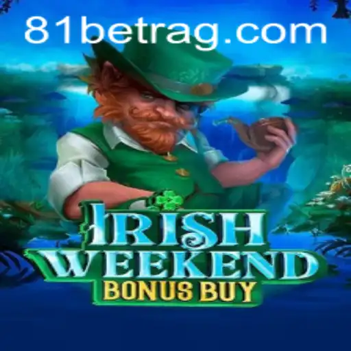 Dive into the Exciting World of IrishWeekendBonusBuy at 81bet