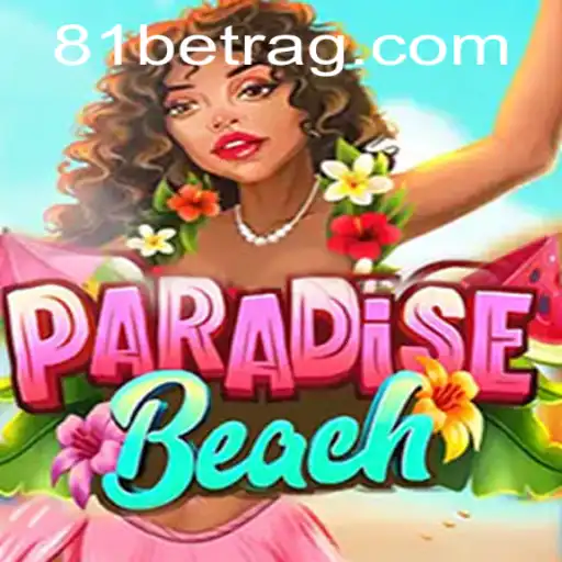 Exploring the Sunny Shores of ParadiseBeach: A Comprehensive Guide with 81bet