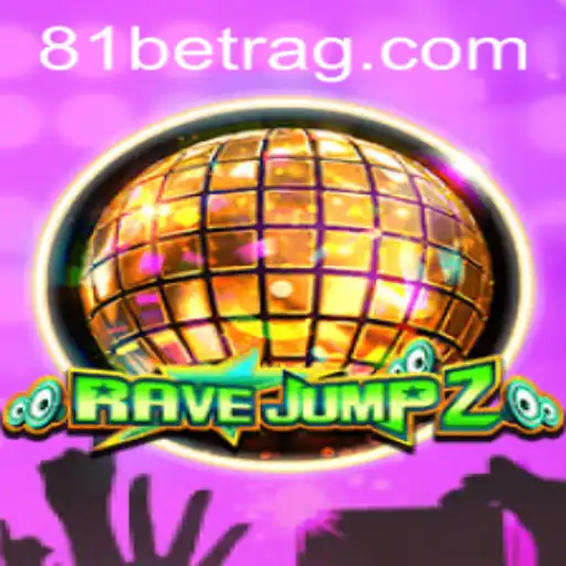 RaveJump2: A Thrilling Gaming Adventure with 81bet Excitement